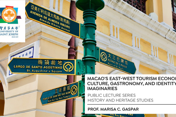 Public Lecture | Macao's East-West Tourism Economy: Culture, Gastronomy, and Identity Imaginaries