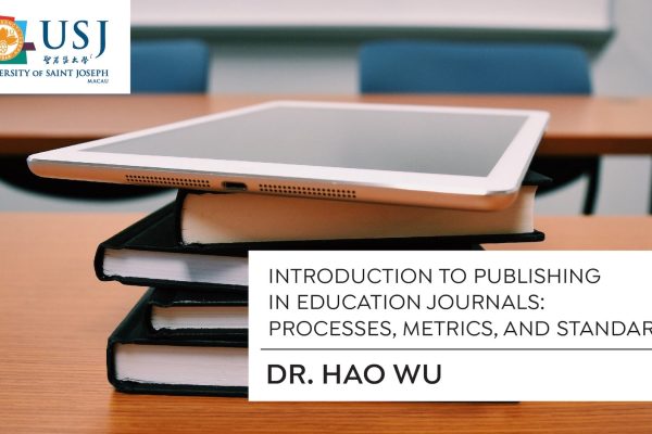 Public Lecture | Introduction to Publishing in Education Journals: Processes, Metrics, and Standards